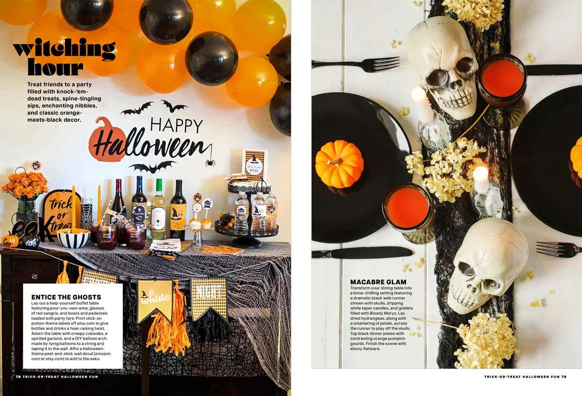 Halloween Fun - 103 Scary Good Ideas, Bewitching Decor Indoors & Out, Party Ideas For Kids & Adults, Magical Recipes & Drinks, Clever DIY Costumes, Pumpkin Carving, Crafts, Table Settings & More!